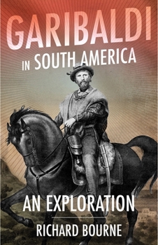 Hardcover Garibaldi in South America: An Exploration Book