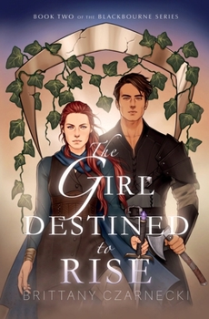 The Girl Destined to Rise: Book Two of the Blackbourne Series - Book #2 of the Blackbourne