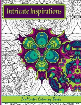 Paperback Intricate Inspirations: Adult Coloring Book featuring inspirational quotes with every page Book