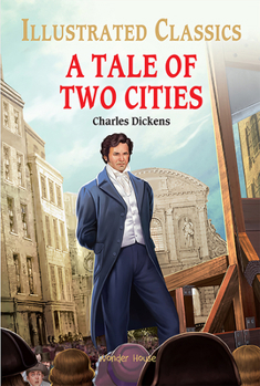 A Tale of Two Cities : illustrated Abridged Children Classics English Novel with Review Questions