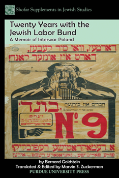 Jewish Life, Struggle, and Politics in Interwar Poland: Twenty Years with the Jewish Labor Bund in Warsaw - Book  of the Shofar Supplements in Jewish Studies