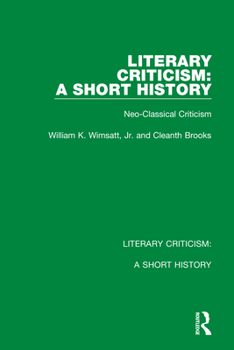 Paperback Literary Criticism: A Short History: Neo-Classical Criticism Book