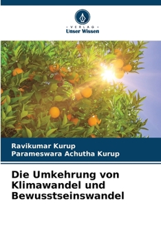 Paperback Die Umkehrung von Klimawandel und Bewusstseinswandel [German] Book