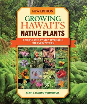 Paperback Growing Hawaii's Native Plants: A Simple Step-by-step Approach for Every Species Book