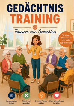 Gedächtnistraining für Senioren: Trainiere dein Gedächtnis