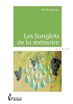 Paperback Les Sanglots de la mémoire [French] Book