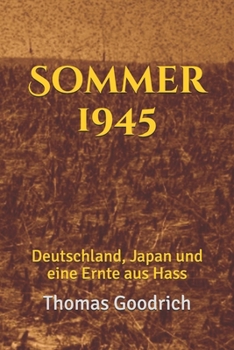 Paperback Sommer 1945: Deutschland, Japan und eine Ernte aus Hass [German] Book