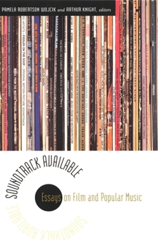 Paperback Soundtrack Available: Essays on Film and Popular Music Book