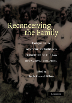 Paperback Reconceiving the Family: Critique on the American Law Institute's Principles of the Law of Family Dissolution Book