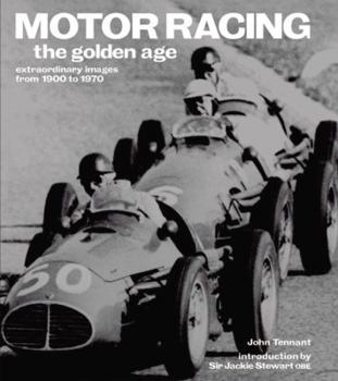 Hardcover Motor Racing: The Golden Age: Extraordinary Images from 1900 to 1970 Book