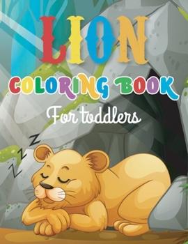 Paperback Lion coloring book for toddlers: Lion coloring book for kids age 3-8 Book