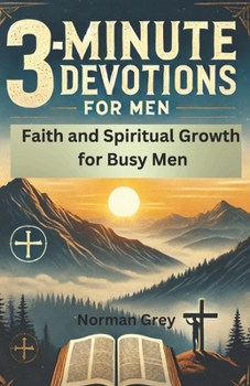 Paperback 3-Minute Devotions for Men: Faith and Spiritual Growth for Busy Men Book