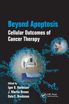 Paperback Beyond Apoptosis: Cellular Outcomes of Cancer Therapy Book