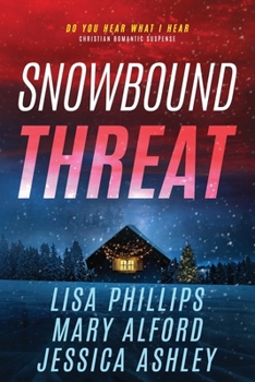 Snowbound Threat: A Christian Romantic Suspense Collection