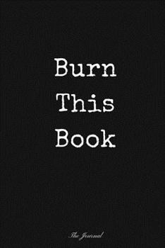 Burn This Book: The Journal