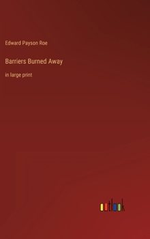 Hardcover Barriers Burned Away: in large print Book