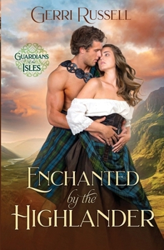 Paperback Enchanted by the Highlander (Guardians of the Isles) Book