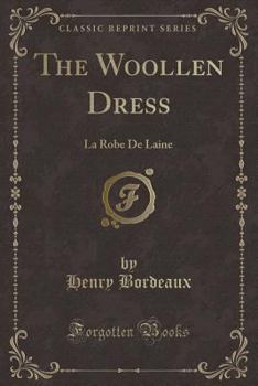 Paperback The Woollen Dress: La Robe de Laine (Classic Reprint) Book