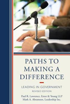 Paperback Paths to Making a Difference: Leading in Government Book