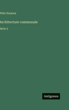 Hardcover Architecture communale: Série 3 [French] Book