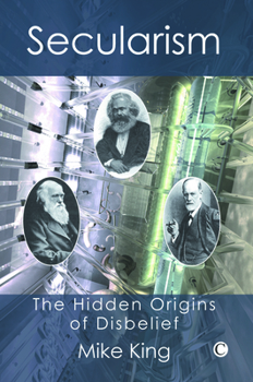 Paperback Secularism: The Hidden Origins of Disbelief Book