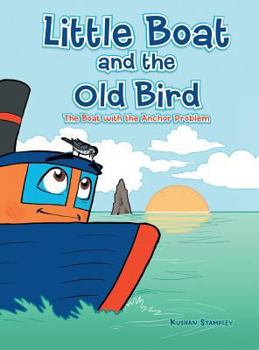 Hardcover Little Boat and the Old Bird: The Boat with the Anchor Problem Book