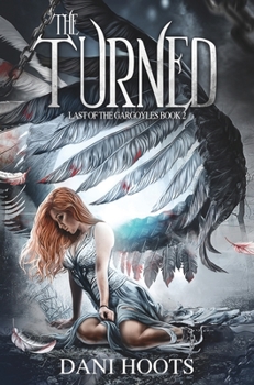 The Turned - Book #2 of the Last of the Gargoyles