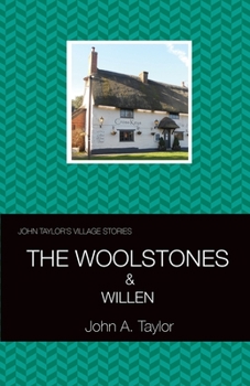 Paperback John Taylor's Village Stories: 4 Great Woolstone, Little Woolstone & Willen Book