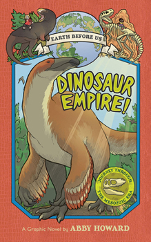 Hardcover Dinosaur Empire! (Earth Before Us #1): Journey Through the Mesozoic Era Book