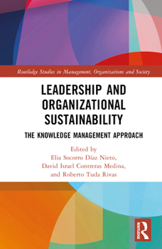 Hardcover Leadership and Organizational Sustainability: The Knowledge Management Approach Book