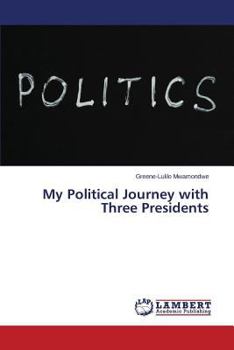 Paperback My Political Journey with Three Presidents Book