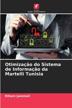 Otimização do Sistema de Informação da Martelli Tunisia (Portuguese Edition)
