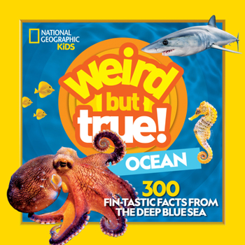 Weird But True Ocean - Book  of the Weird but True! Topics