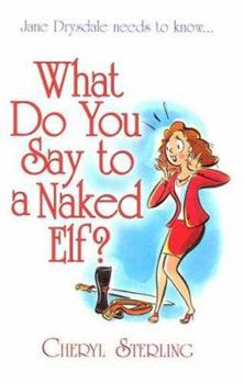 Mass Market Paperback What Do You Say to a Naked Elf? Book