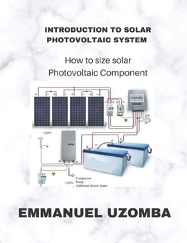Paperback Introduction to Solar Photovoltaic System: How to size solar Photovoltaic Component Book