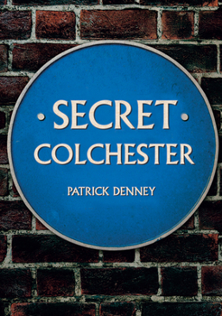 Paperback Secret Colchester Book