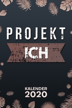 KALENDER 2020: A5 Motivation Terminplaner für Persönlichkeit mit DATUM - 52 Kalenderwochen für Termine & To-Do Listen - Projekt Ich Terminkalender ... Persönlichkeitsentwicklung (German Edition)