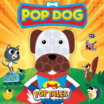 POP Dog - Children's Touch and Pop Board Book with Fidget Pop Toy