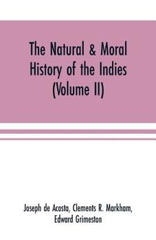 Paperback The natural & moral history of the Indies (Volume II) The Moral History Book