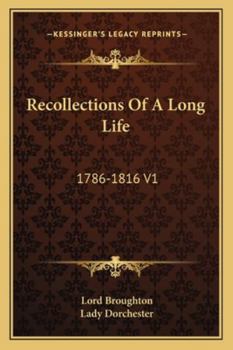 Paperback Recollections Of A Long Life: 1786-1816 V1 Book