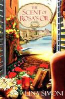Paperback The Scent of Rosa's Oil Book