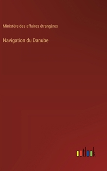 Navigation du Danube (French Edition)