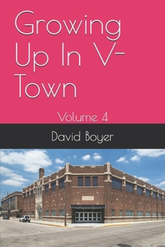 Paperback Growing Up In V-Town: Volume 4 Book