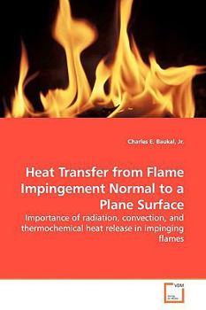 Paperback Heat Transfer from Flame Impingement Normal to a Plane Surface Book