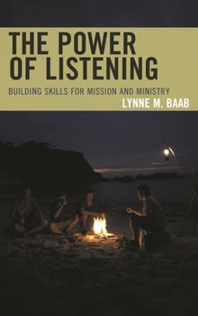 Hardcover Power of Listening: Building Skills for Mission and Ministry Book