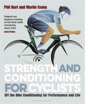 Paperback Strength and Conditioning for Cyclists: Off the Bike Conditioning for Performance and Life Book