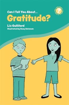 Can I Tell You About Gratitude?: A Helpful Introduction For Everyone - Book  of the Can I Tell You About...?