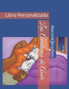 Las Aventuras de Amir: Libro Personalizado (Los Libros de Amir)