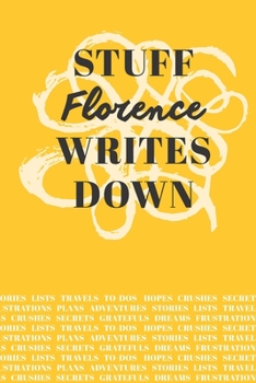 Paperback Stuff Florence Writes Down: Personalized Journal / Notebook (6 x 9 inch) with 110 wide ruled pages inside [Mustard Yellow] Book