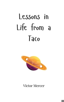 Paperback Lessons in Life from a Taco Book